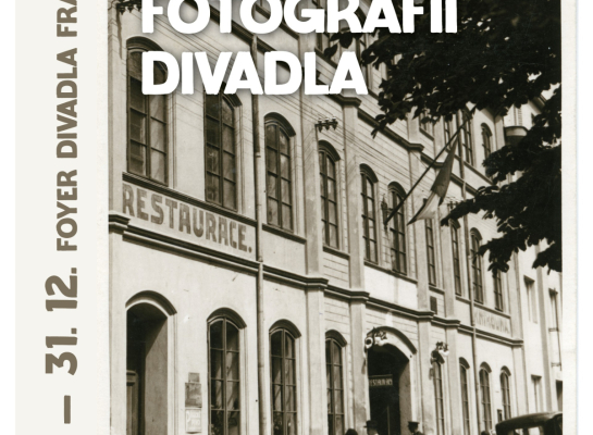 Foto k novinkce Výstava historických fotografií Divadla Fráni Šrámka